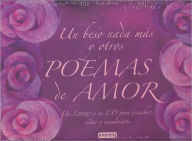 Title: Un Beso Nada Mas Y Otros Poemas De Amor, Author: Various