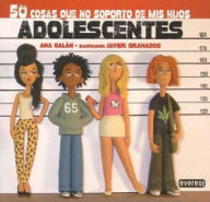 50 Cosas Que No Soporto de Mis Hijos Adolescentes