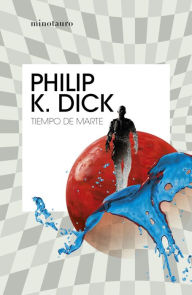 Title: Tiempo de Marte, Author: Philip K. Dick