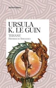 Title: Tehanu: Historias de Terramar 4, Author: Ursula K. Le Guin