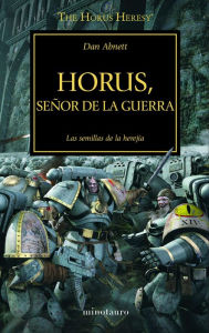Title: Horus Señor de la Guerra nº 1/54: Las semillas de la herejía, Author: Dan Abnett