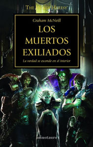 Title: Los muertos exiliados nº 17/54: La verdad se esconde en el interior, Author: Graham McNeill