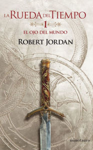 Title: La Rueda del Tiempo nº 01/14 El ojo del mundo: La Rueda del Tiempo, Author: Robert Jordan