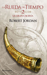 Title: La Rueda del Tiempo nº 02/14 La Gran Cacería, Author: Robert Jordan