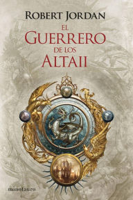 Title: El guerrero de los Altaii, Author: Robert Jordan
