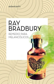 Title: Remedio para melancólicos, Author: Ray Bradbury