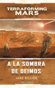 Title: A la sombra de Deimos, Author: Jane Killick