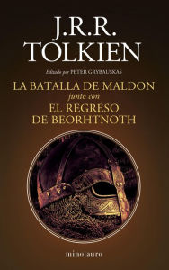Title: La Batalla de Maldon y El regreso de Beorhtnoth, Author: J. R. R. Tolkien