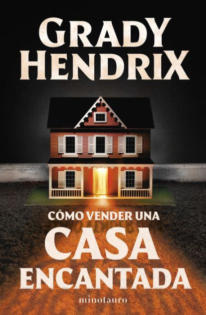 Cómo vender una casa encantada by Grady Hendrix, eBook