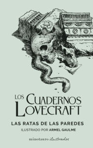 Title: Los Cuadernos Lovecraft nº 03 Las ratas de las paredes: Ilustrado por Armel Gaulme, Author: H. P. Lovecraft