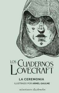 Title: Los Cuadernos Lovecraft nº 05 La Ceremonia: La ceremonia, Author: H. P. Lovecraft