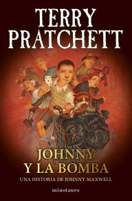 Title: Trilogía Johnny Maxwell nº 03/03 Johnny y la bomba, Author: Terry Pratchett