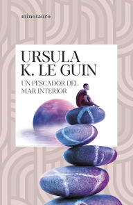 Title: Un pescador del mar interior, Author: Ursula K. Le Guin