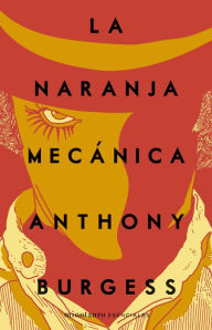 Title: La naranja mecánica, Author: Anthony Burgess