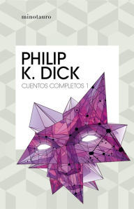 Title: Cuentos completos I (Philip K. Dick ), Author: Philip K. Dick