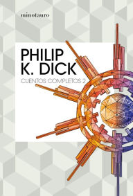Title: Cuentos completos II (Philip K. Dick ), Author: Philip K. Dick