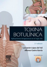 Title: Toxina botulínica: Aplicaciones terapéuticas en el siglo XXI, Author: J. López del Val