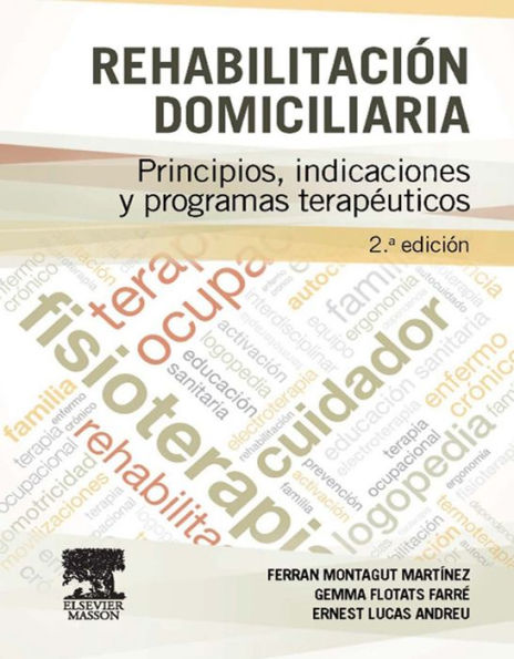 Rehabilitación domiciliaria: Principios, indicaciones y programas terapéuticos