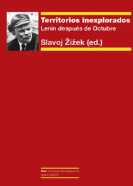 Title: Territorios Inexplorados: Lenin después de Octubre, Author: Vladimir Ilich Lenin