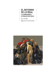 Title: El retorno de lo real: El futuro empieza hoy, Author: Hal Foster