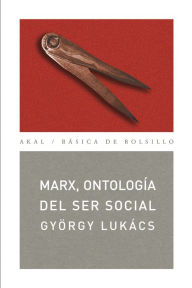 Title: Marx, ontología del ser social, Author: Gyorgy Lukács