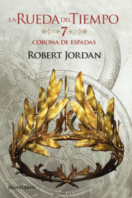 Title: La Corona de Espadas nº 07/14, Author: Robert Jordan
