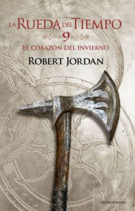 Title: La Rueda del Tiempo nº 09/14 El Corazón del invierno, Author: Robert Jordan