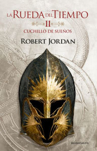 Title: La Rueda del Tiempo nº 11/14 Cuchillo de sueños, Author: Robert Jordan