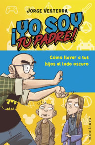Title: ¡Yo soy tu padre!, Author: Jorge Vesterra