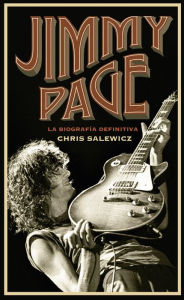 Title: Jimmy Page: La biografía definitiva, Author: Chris Salewicz