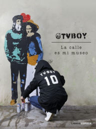 Title: TvBoy: la calle es mi museo, Author: TVBOY