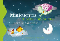 Title: Minicuentos de tigres y dragones para ir a dormir (Minicuentos), Author: Blanca BK