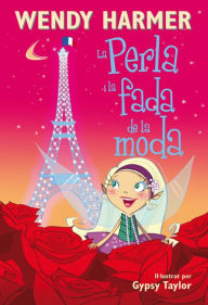 Title: La Perla 14 - La Perla i la fada de la moda, Author: Wendy Harmer