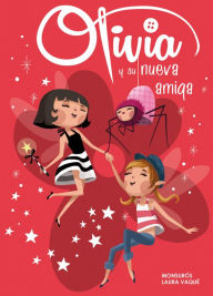 Title: Olivia y su nueva amiga (?livia 3), Author: Laura Vaqué