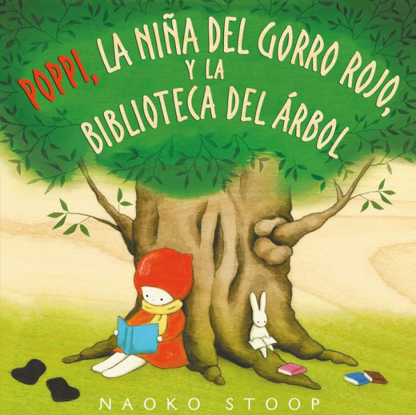 Poppi, la niña del gorro rojo y la biblioteca del árbol / Red Knit Cap Girl and the Reading Tree