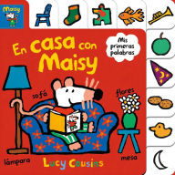 Title: En casa con Maisy. Mis primeras palabras / Maisy at Home: A First Words Book, Author: Lucy Cousins