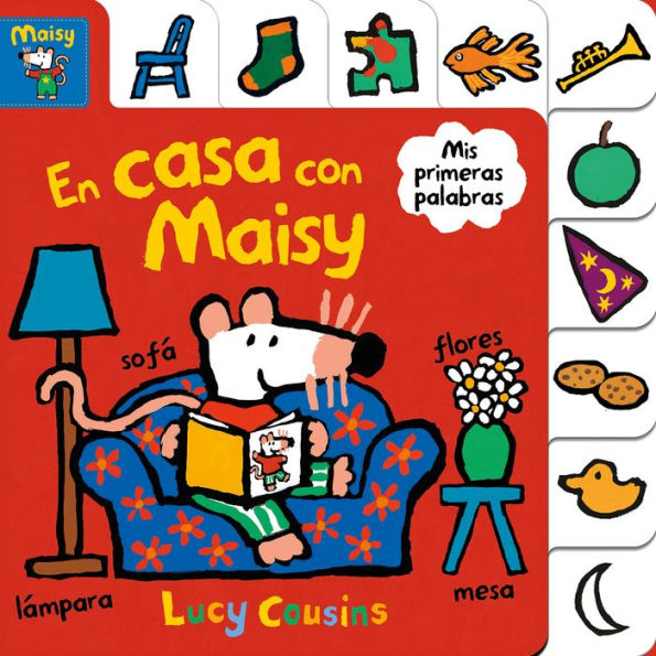 En casa con Maisy. Mis primeras palabras / Maisy at Home: A First Words Book