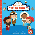 Alternative view 1 of Mis primeros héroes: Exploradores / My First Heroes: Explorers: Marco Polo · Amelia Earhart · Mathhew Henson · Jeanne Baret
