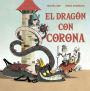 El dragón con corona / The Dragon with a Crown