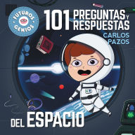 Title: 101 preguntas y respuestas del espacio / 101 Questions and Answers about Space. Future Geniuses Collection, Author: Carlos Pazos