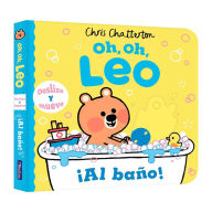 Title: Oh, oh, Leo. ¡Al baño! / Uh Oh Niko. Bathtime, Author: Chris Chatterton