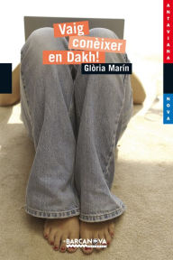 Title: Vaig conèixer en Dakh!, Author: Glòria Marín