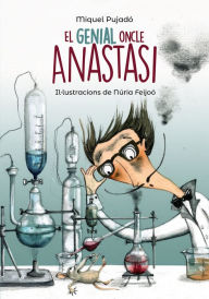 Title: El genial oncle Anastasi, Author: Miquel Pujadó