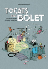 Title: Tocats del bolet, Author: Pep Albanell