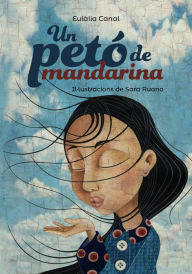 Title: Un petó de mandarina, Author: Eulàlia Canal