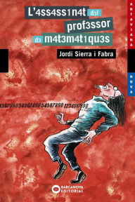 Title: L'4SS4SS1N4T D3L PROF3SSOR D3 M4T3M4T1QU3S, Author: Jordi Sierra i Fabra