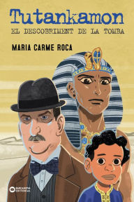 Title: Tutankamon. El descobriment de la tomba, Author: Maria Carme Roca