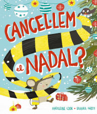 Title: Cancel·lem el Nadal?, Author: Madeleine Cook