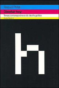 Disenar Hoy: Temas Contemporaneos de Diseno Graifco (1998-2003)
