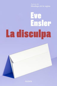 Title: La disculpa, Author: Eve Ensler
